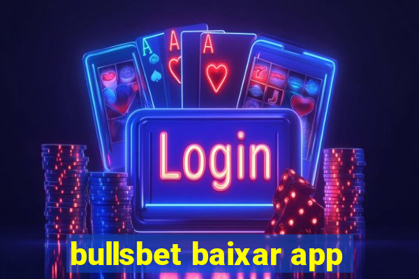 bullsbet baixar app